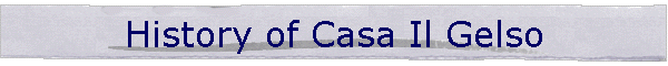 History of Casa Il Gelso