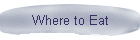 Where to Eat